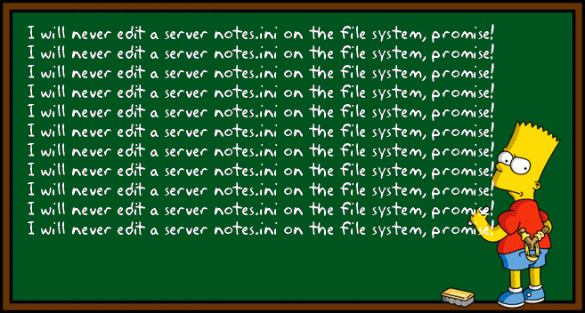 I will never edit a notes.ini on the OS level